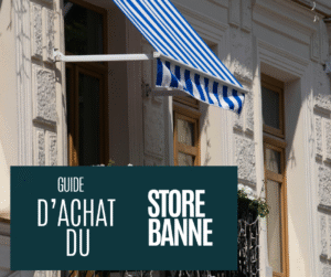 guide d'achat du store banne