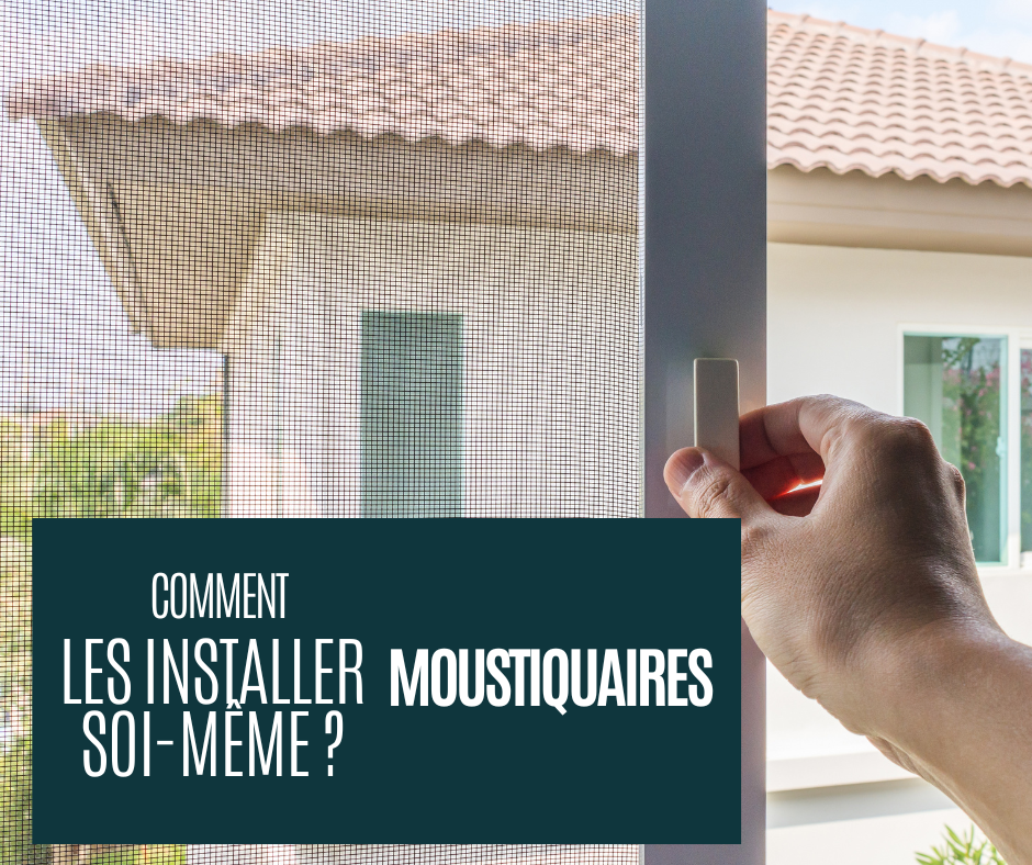 comment installer des moustiquaires soi même