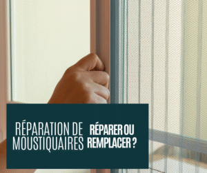 réparer ou remplacer moustiquaire