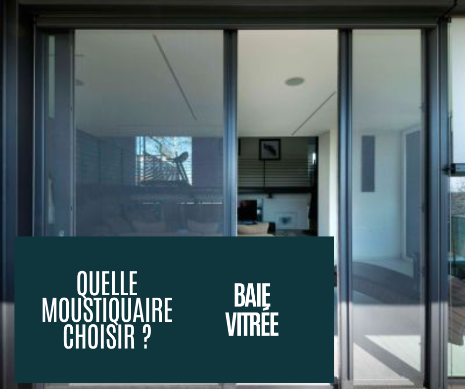 quelle moustiquaire choisir pour une baie vitrée ?